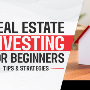 Real Estate Investment Strategies for Beginners