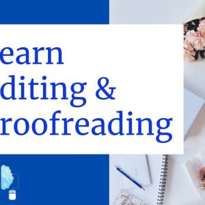 Editing and Proofreading for Writers